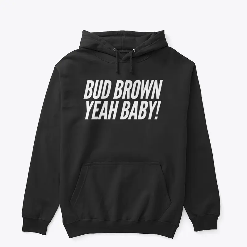 Bud Brown Yeah Baby!