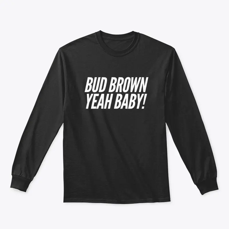 Bud Brown Yeah Baby!